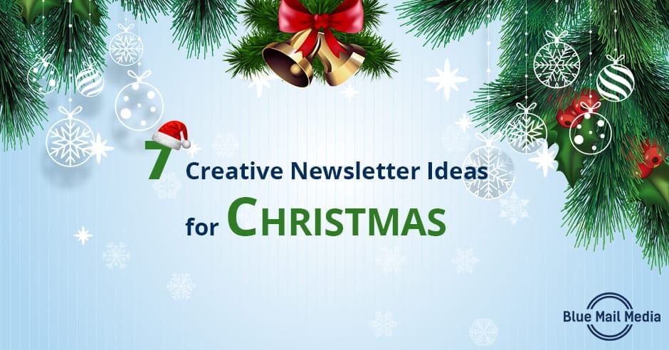 7 Creative Email Newsletter Ideas for Christmas