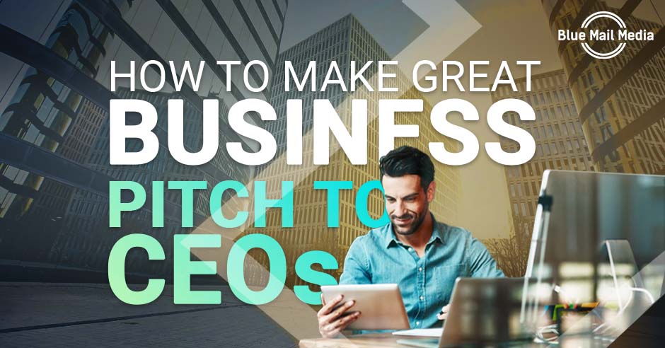 tips for making agreat business pitch to ceos