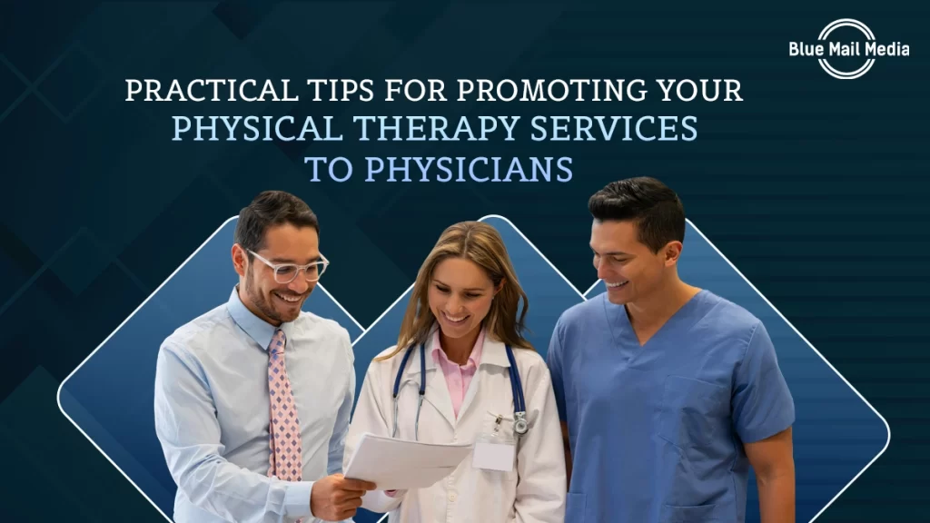 Practical Tips for Promoting Your Physical Therapy Services to Physicians