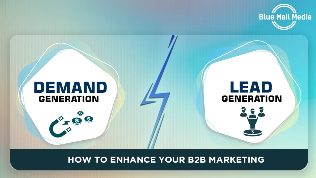 demand generation lead generation how to enhance your b2b marketing