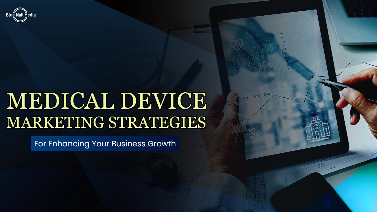 Medical Device Marketing Strategies Every Marketer Must Know