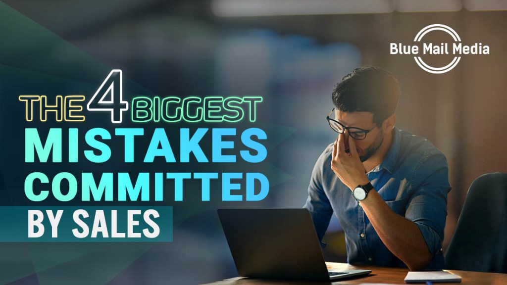 The 4 Biggest Mistakes Committed by Sales