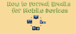 How to Format Emails for Mobile Devices