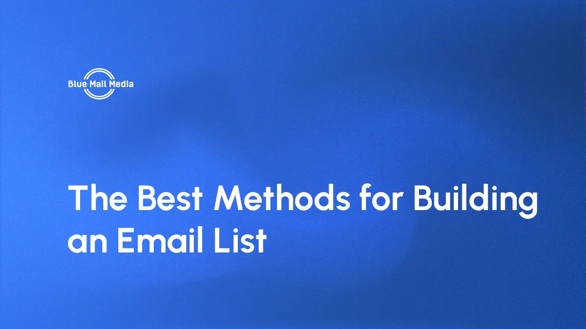 The Best Methods for Building an Email List