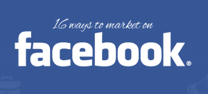 16 Ways To Market On Facebook