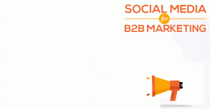 Think Beyond LinkedIn When It Comes To B2B Social Media Marketing