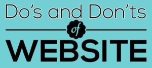 Do’s and Don’ts of a Website