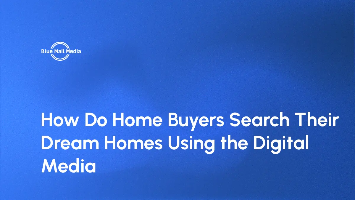 How Do Home Buyers Search Their Dream Homes Using the Digital Media