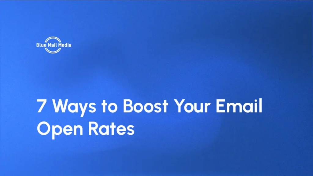 7 Ways to Boost Your Email Open Rates