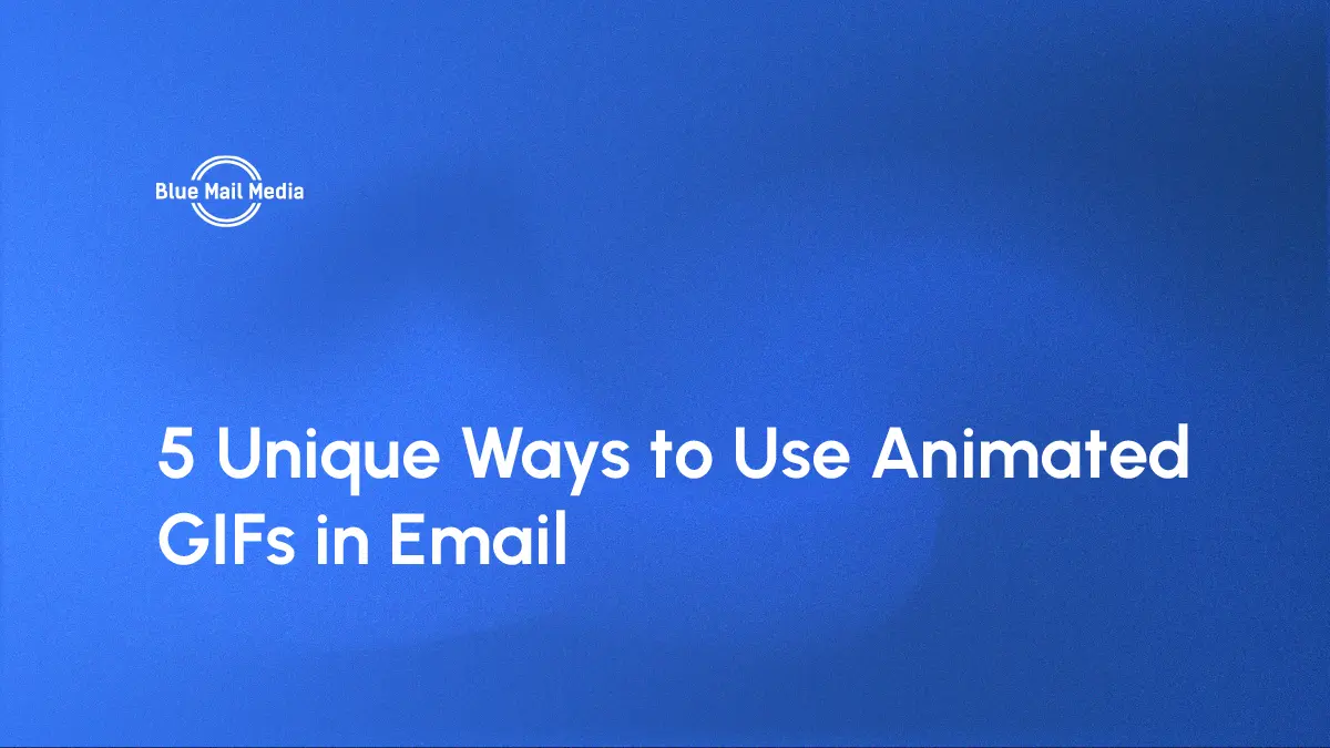 5 Unique Ways to Use Animated GIFs in Email