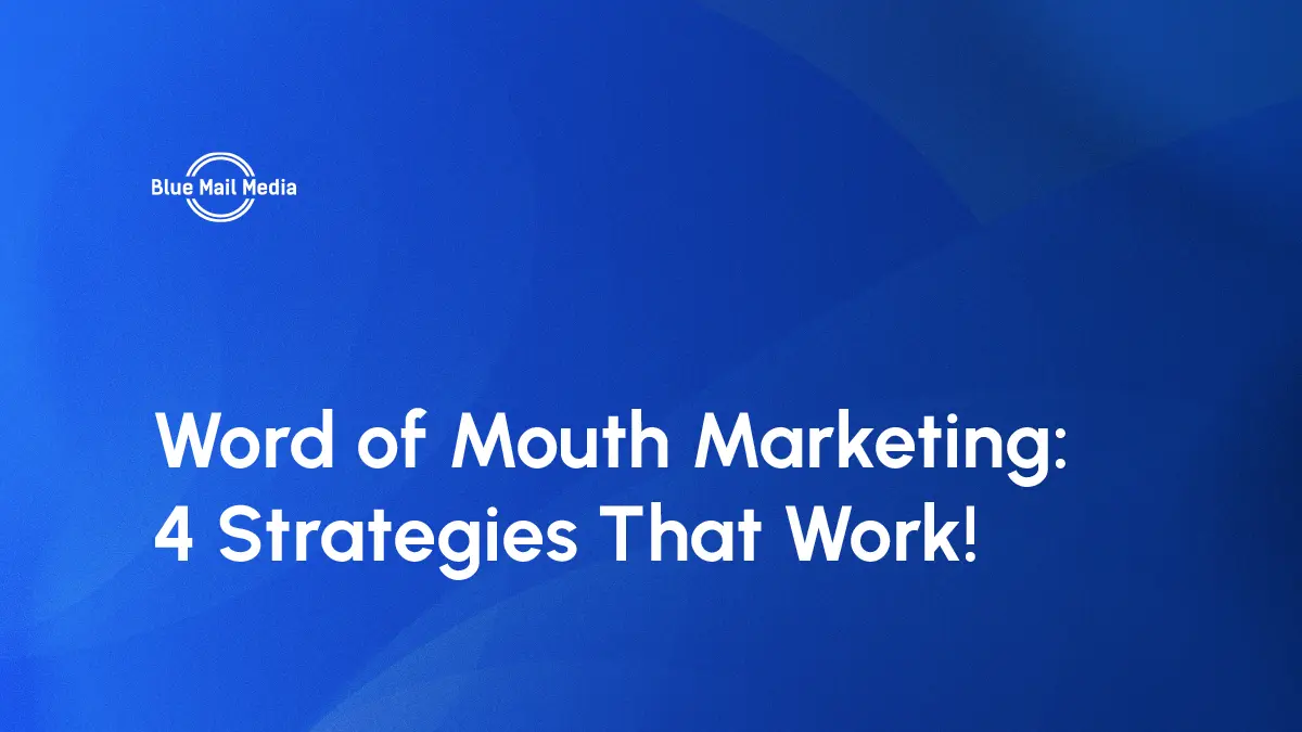 Word of Mouth Marketing 4 Strategies That Work!
