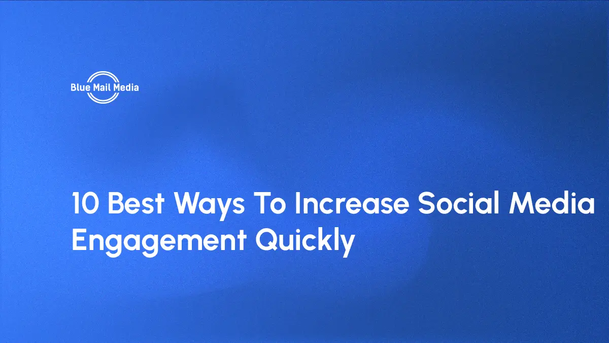 10 Best Ways To Increase Social Media Engagement Quickly