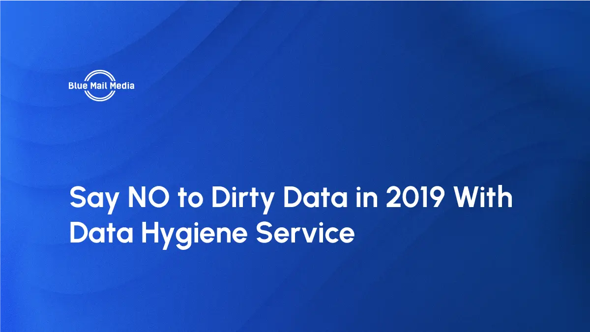 Say NO to Dirty Data With Data Hygiene Service