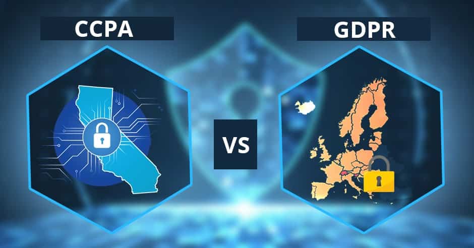 GDPR and CCPA : Differences You Should Know