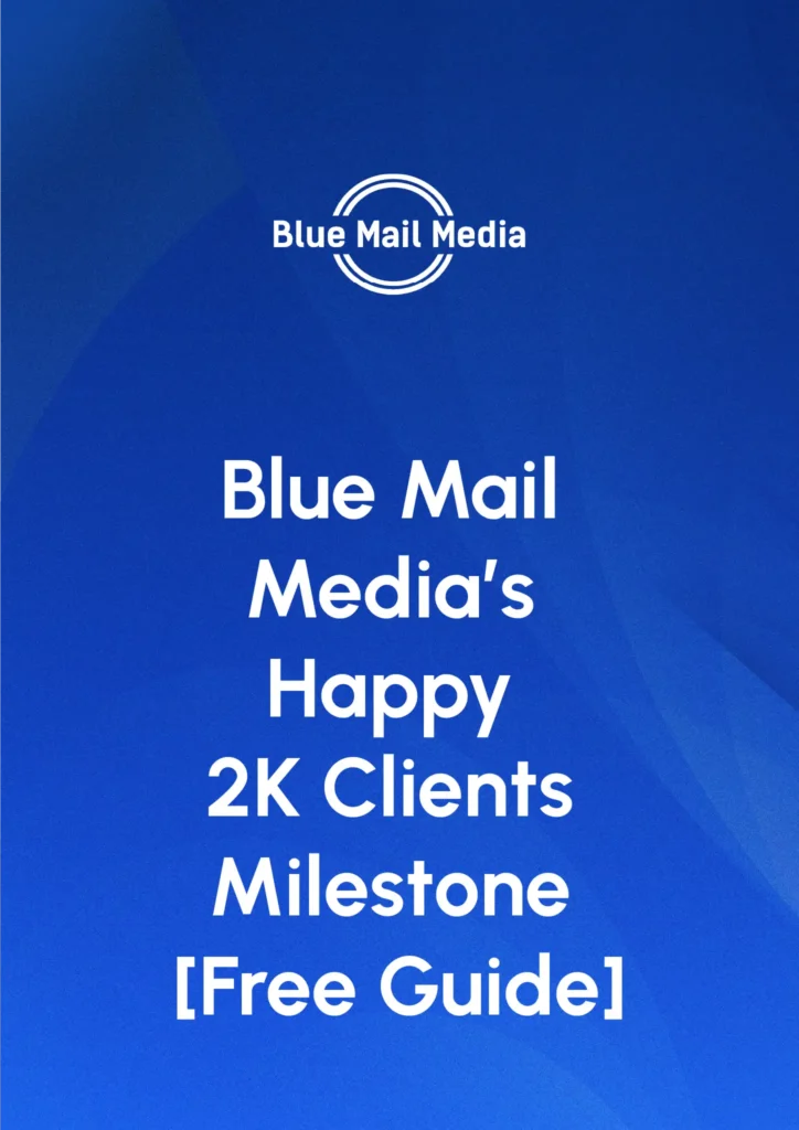 Blue Mail Media's Happy 2K Clients Milestone