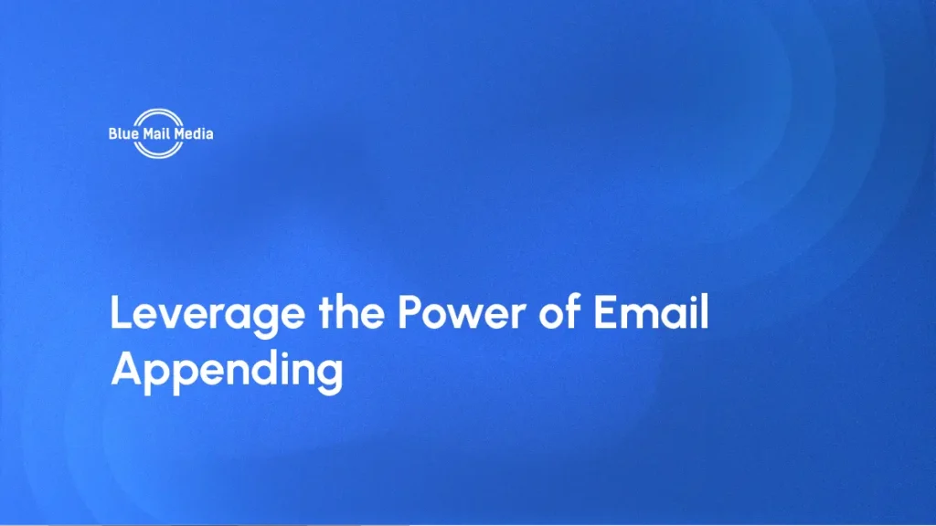 Leverage the Power of Email Appending
