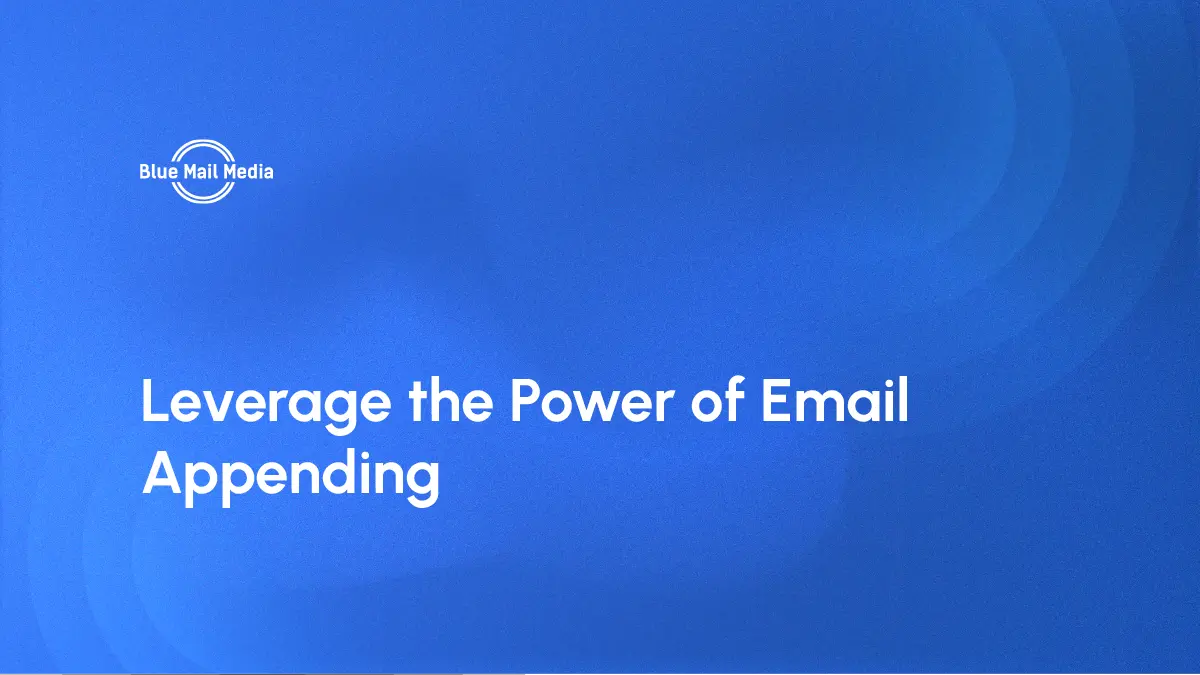 Leverage the Power of Email Appending