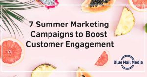 7 Summer Marketing Campaigns to Boost Customer Engagement