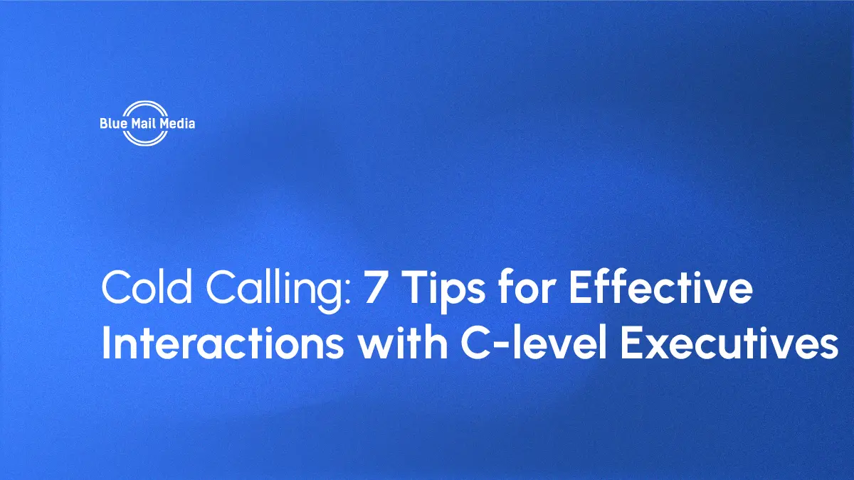 Cold Calling 7 Tips for Effective Interactions with C-level Executives