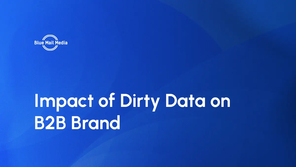 Impact of Dirty Data on B2B Brand