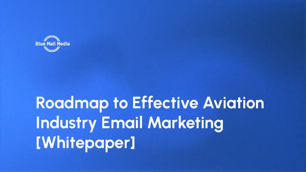 Roadmap to Effective Aviation Industry Email Marketing [Whitepaper]