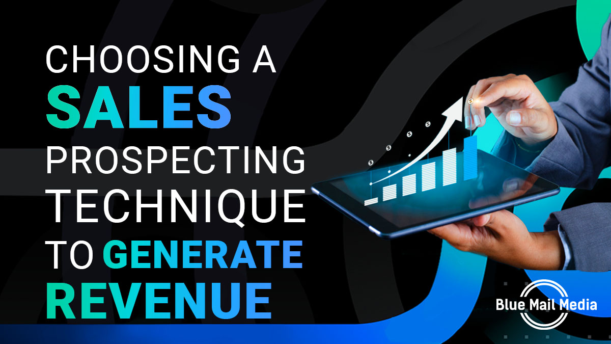 Choosing a Sales Prospecting Technique to Generate Revenue