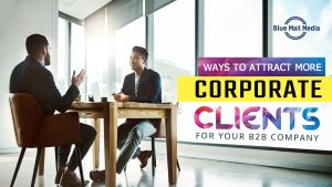 Top Tips to Attract More Corporate Clients