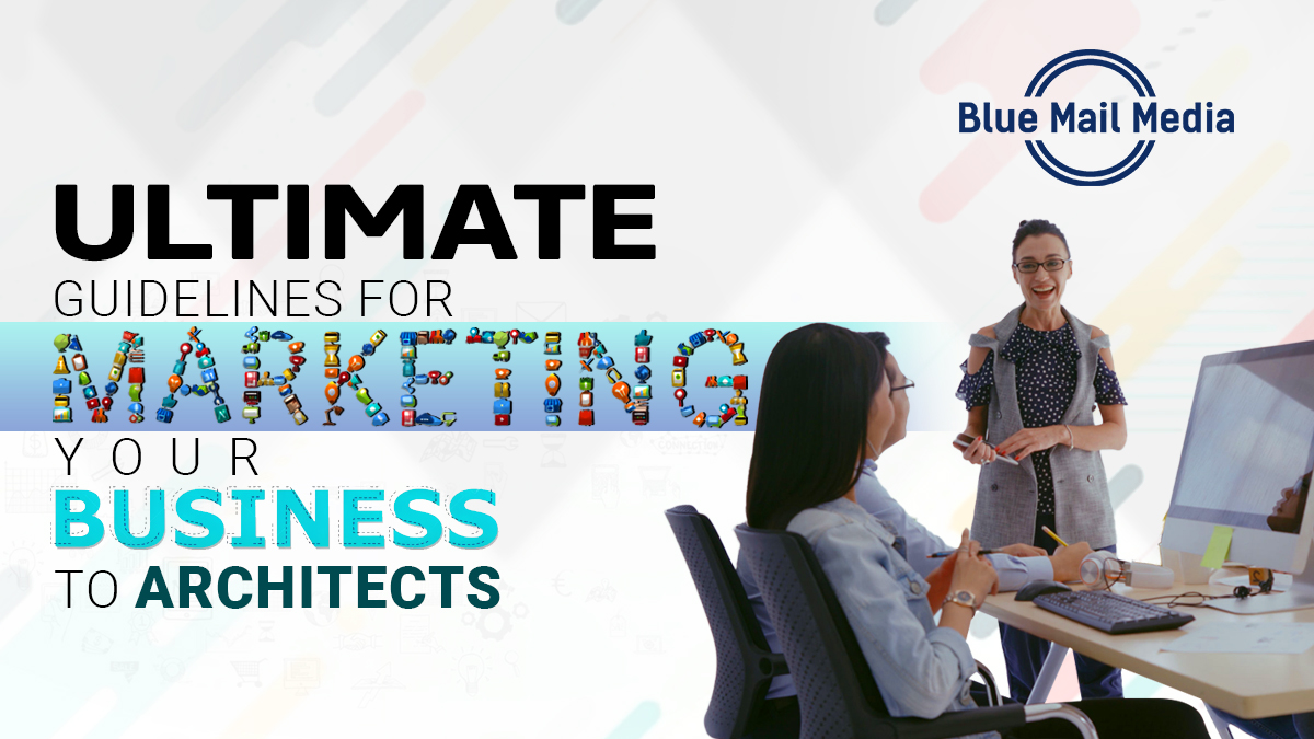 ultimate guidelines for marketing your business to architects