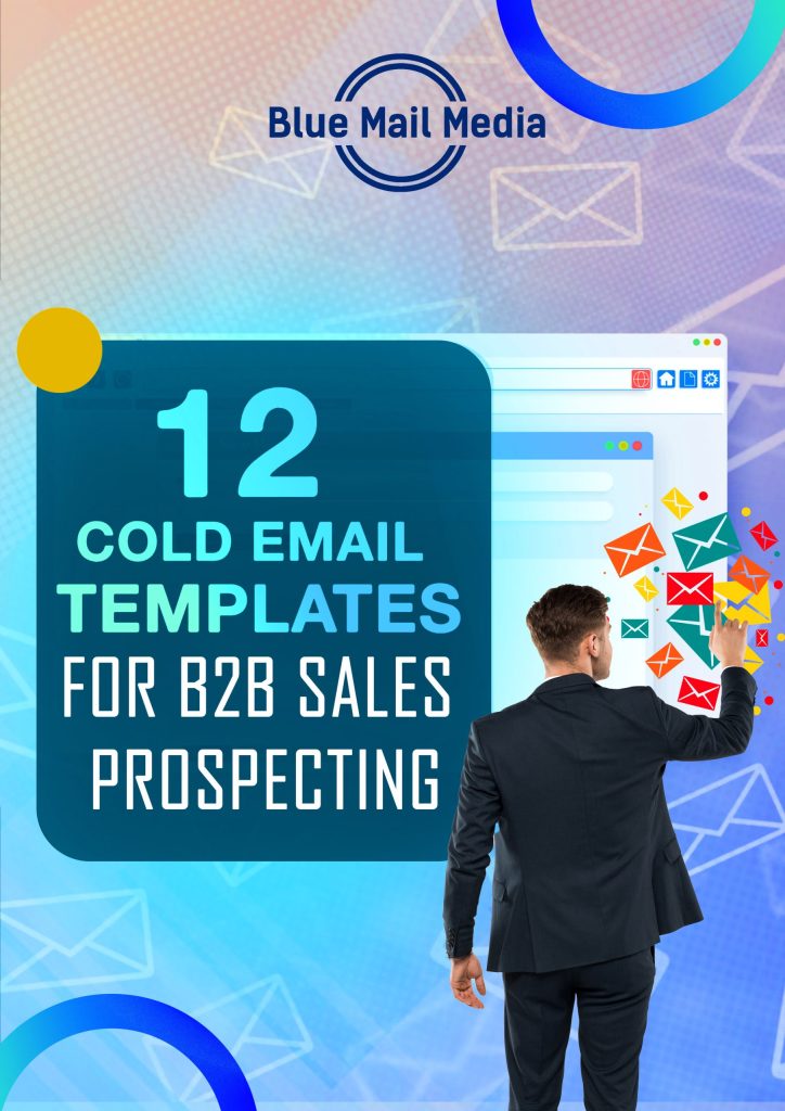 12 Cold Email Templates for B2B Sales Prospecting Blue Mail Media