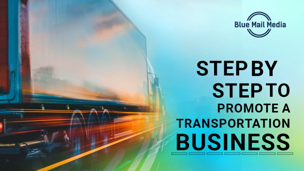 Steps by Steps to Promote a Transportation Business